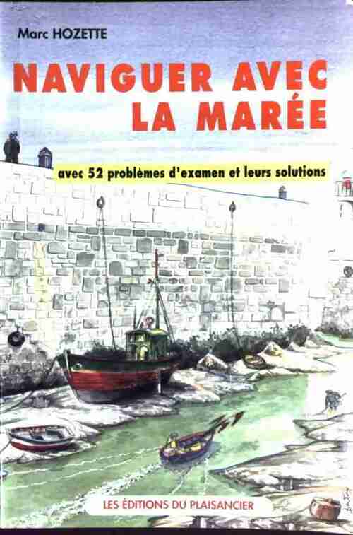 Naviguer avec la marée - Marc Hozette
